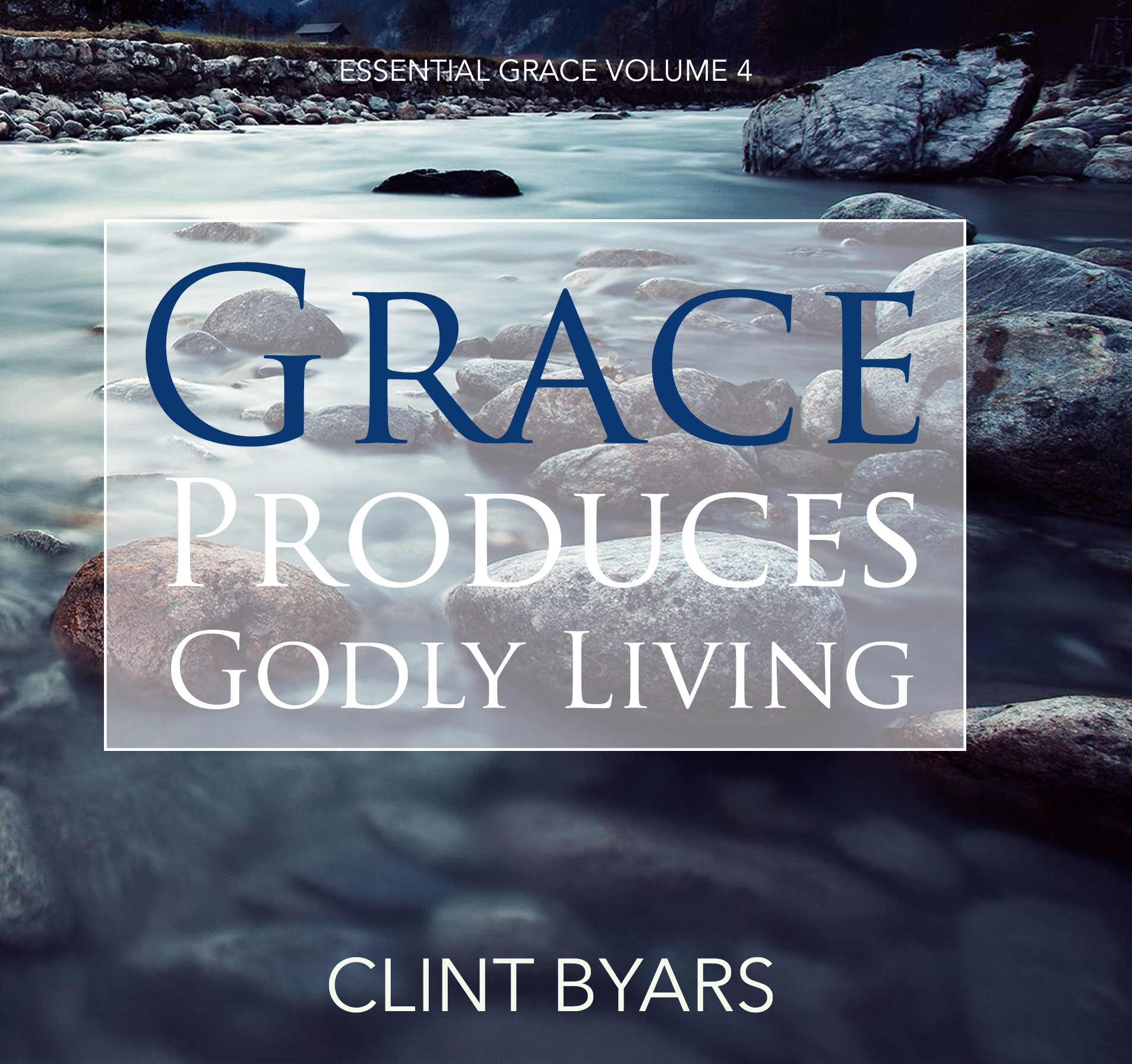 Grace Produces Godly Living front.jpg