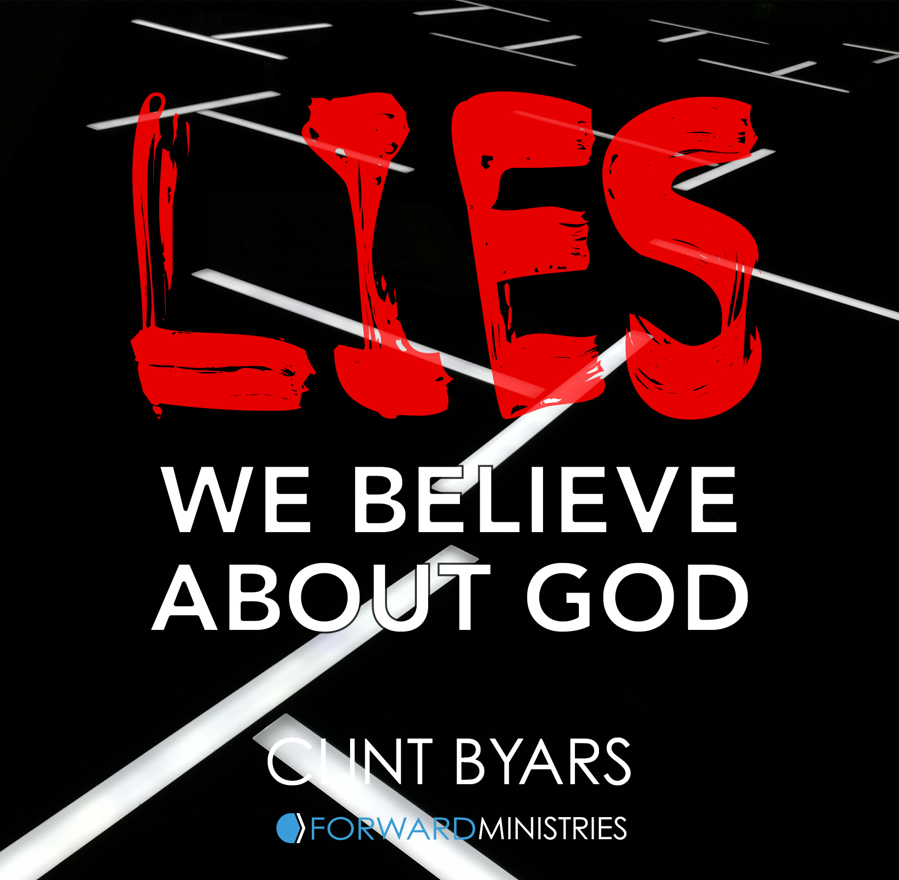 Lies We Believe About God.jpg