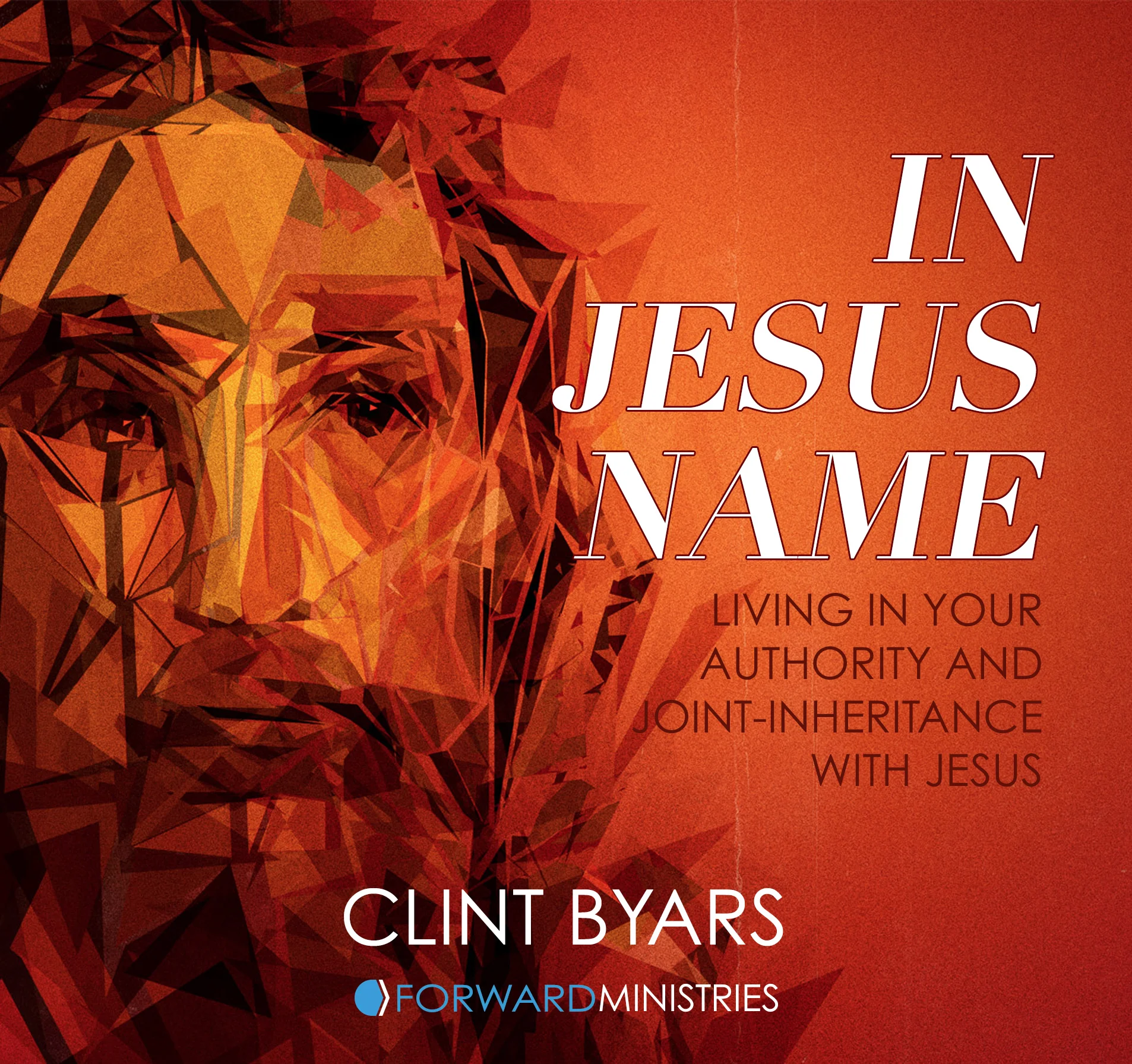 In Jesus Name: Living in your Authority and Joint-Inheritance with Jesus MP3