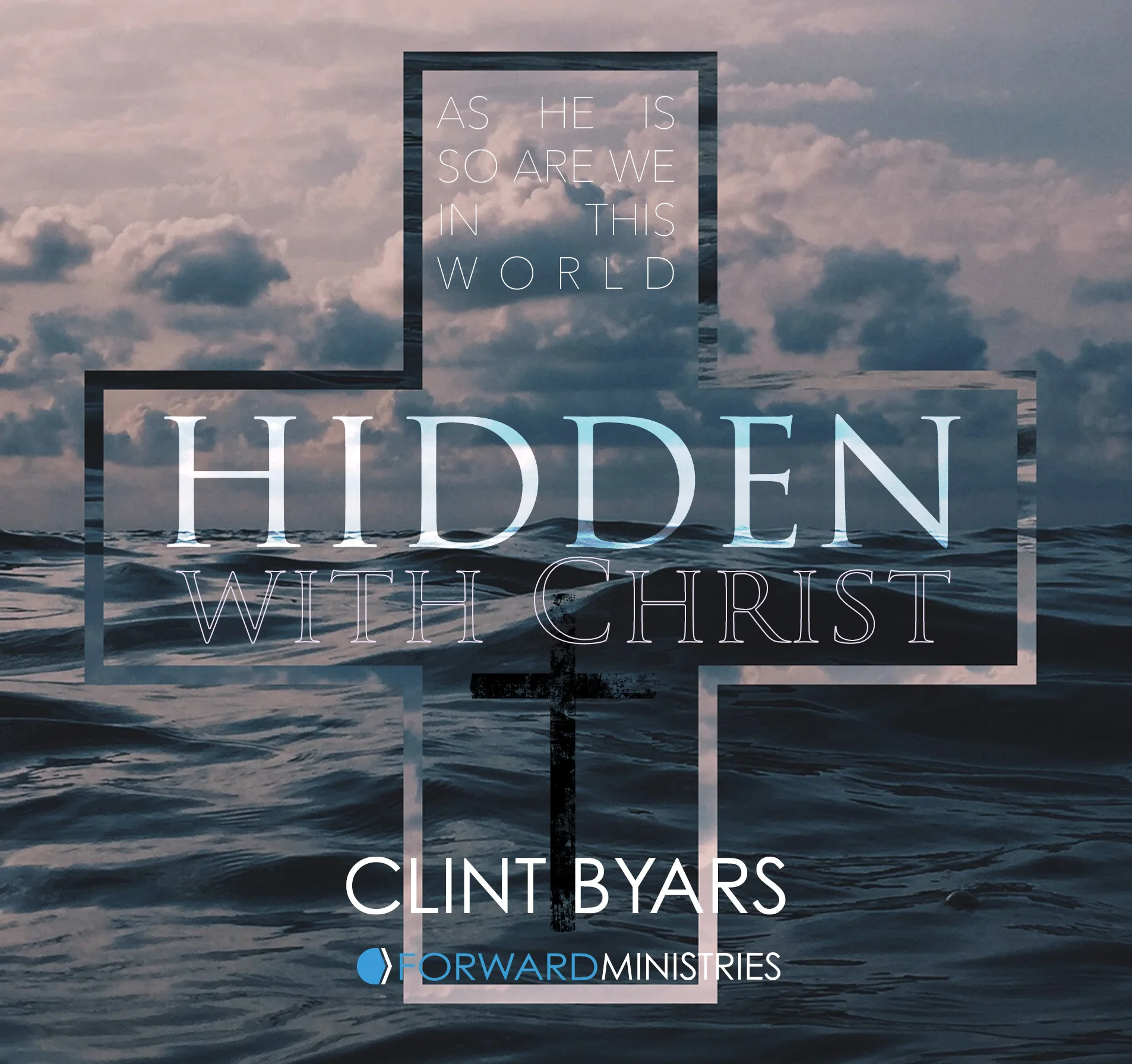 Hidden with Christ: As He Is So Are We In This World MP3