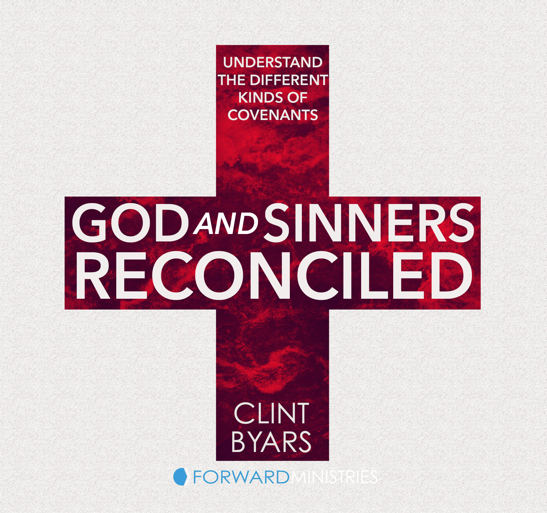 God and Sinners Reconciled: Understand the Different the Kinds of Covenants MP3