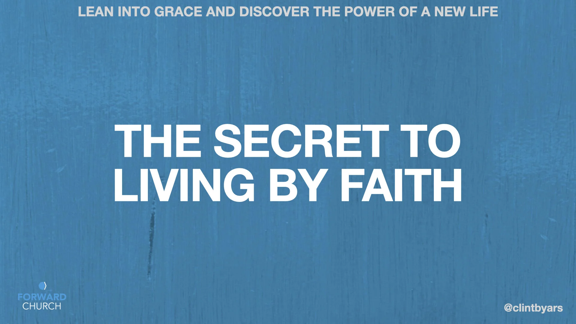 The Secret to Living by Faith
