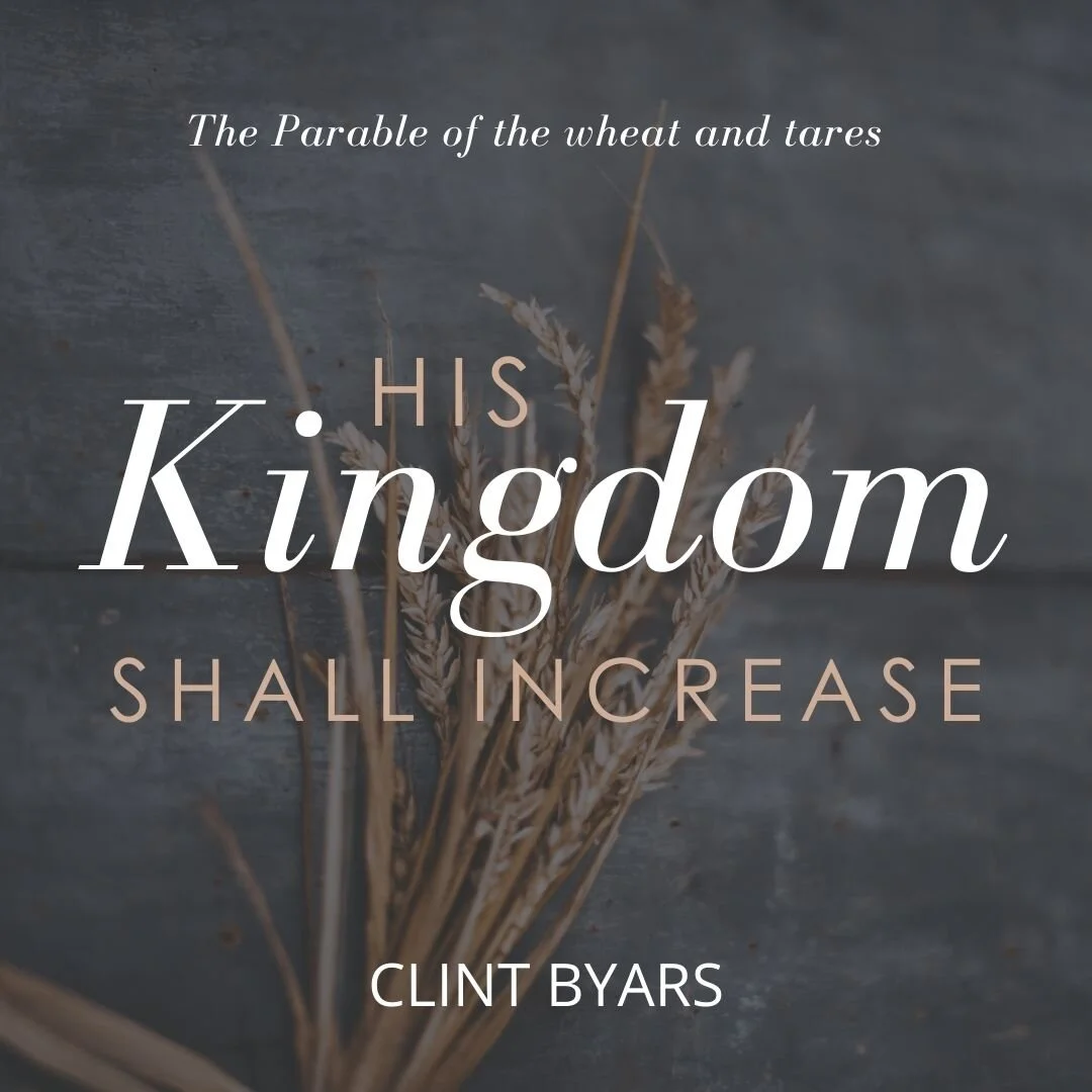 His Kingdom Shall Increase.jpeg