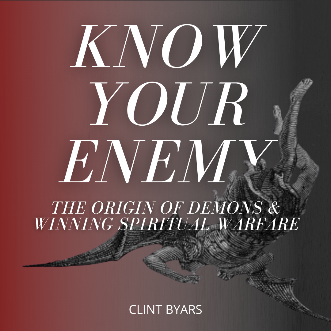 Know Your Enemy - The Origin of Demons and Winning Spiritual Warfare MP3