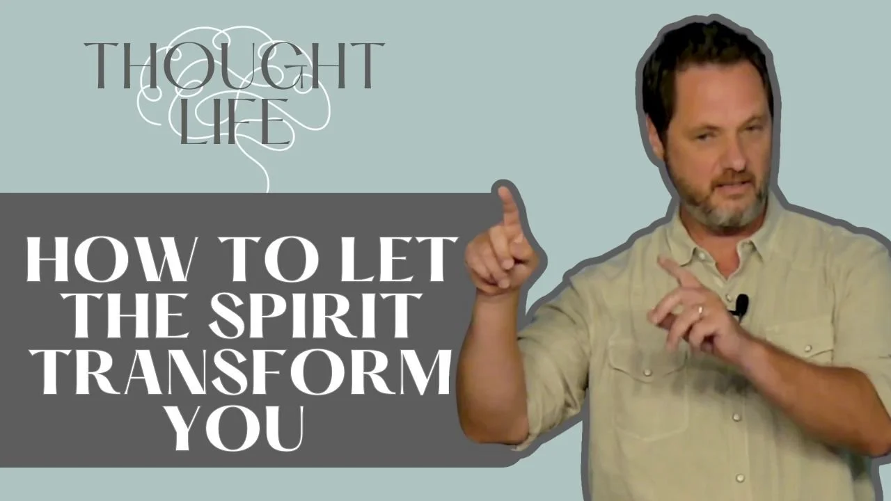 How to Let the Spirit Transform You