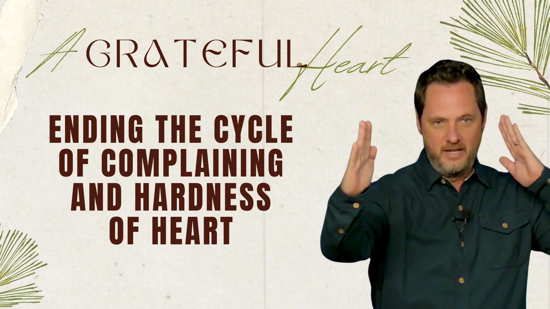Ending the Cycle of Complaining and Hardness of Heart