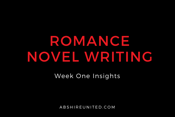 Romance Novel Writing - Week One Insights