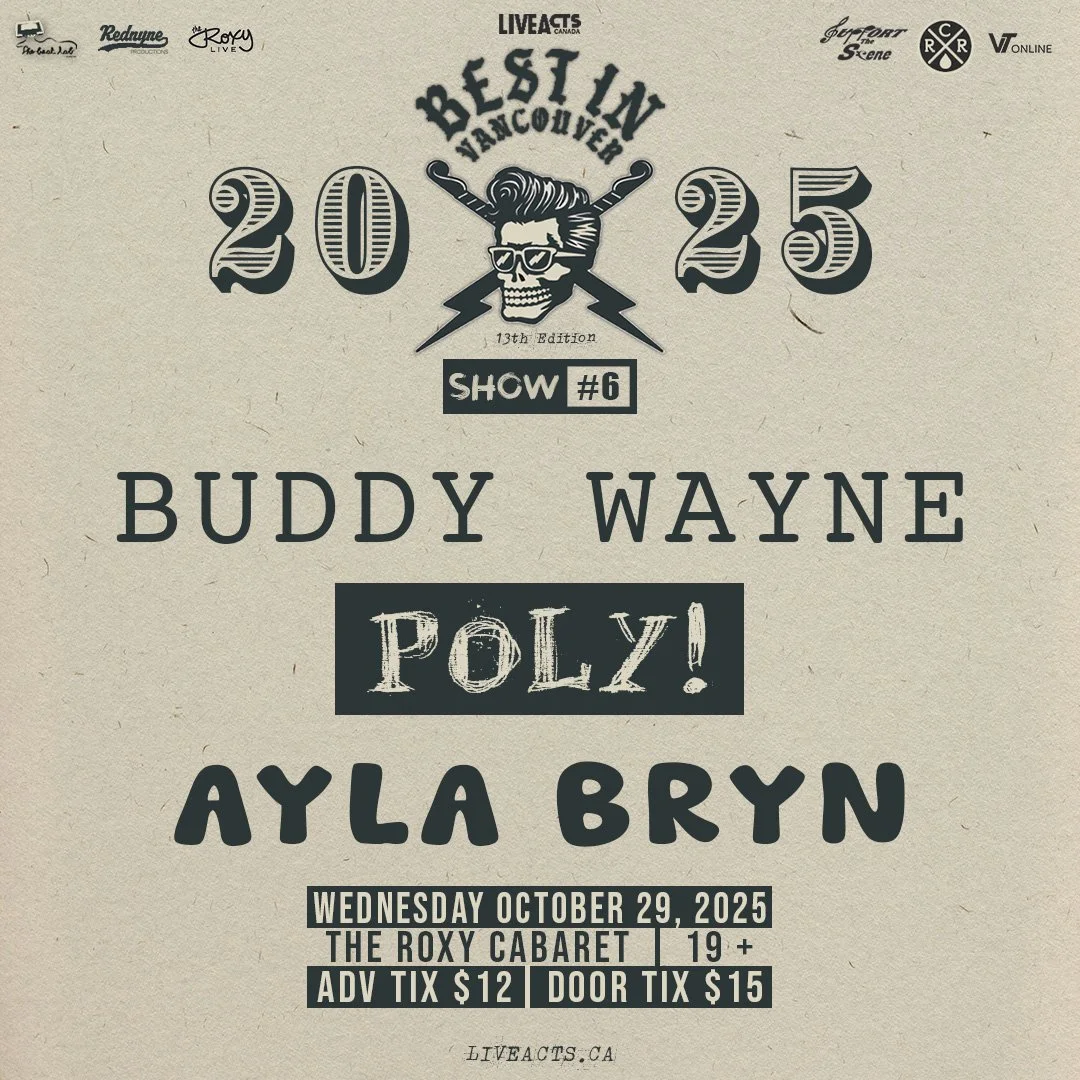Best In Vancouver: Buddy Wayne / POLY! / Ayla Bryn