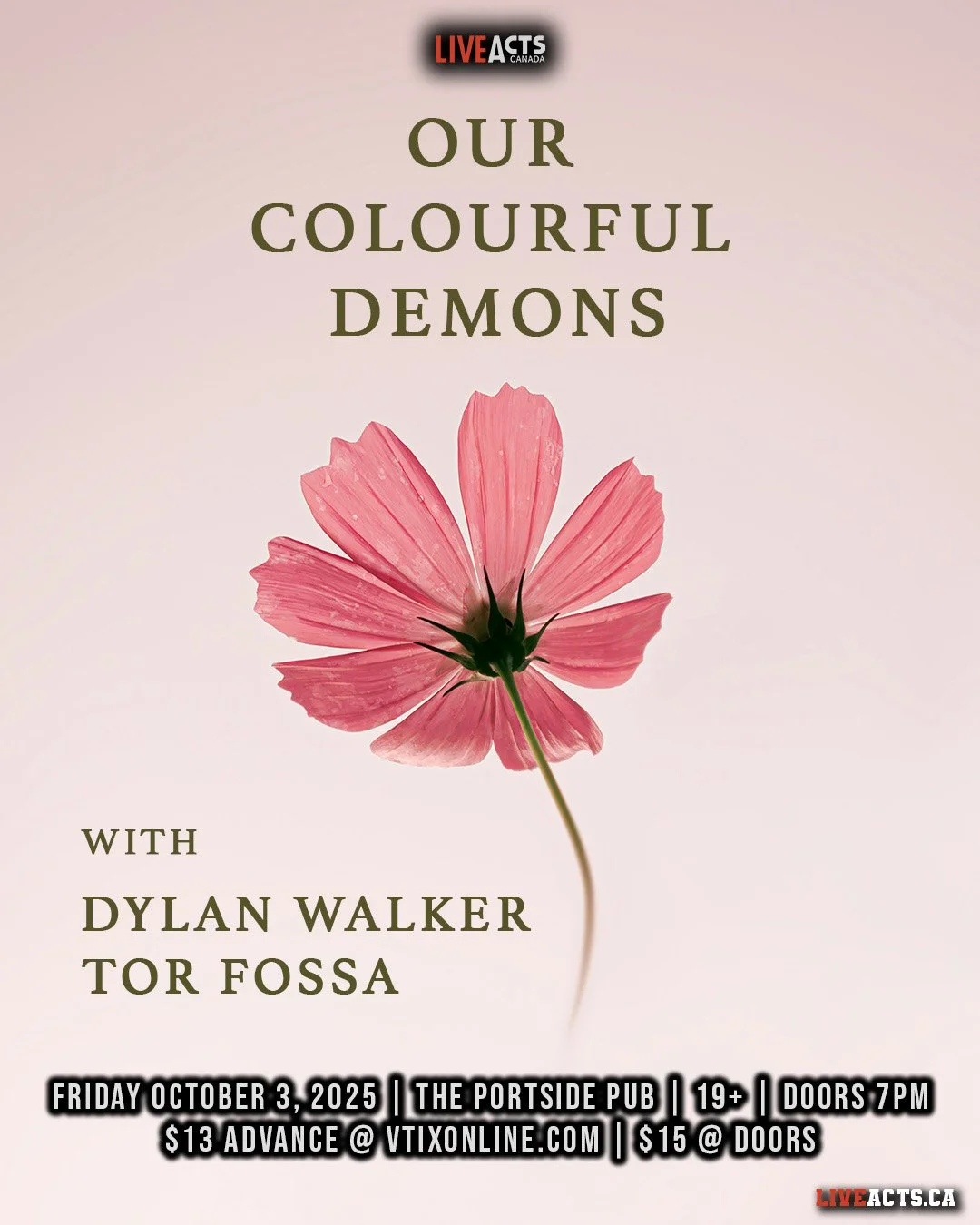 IMPORTANT UPDATE: Our Colourful Demons are no longer able to perform tonight due to illness. 

TONIGHT: Live Acts and Portside Pub Presents Dylan Walker w/  Tor Fossa, Friday October 3rd! Doors 7pm. Tickets available at liveacts.ca or in bio.

#ourco