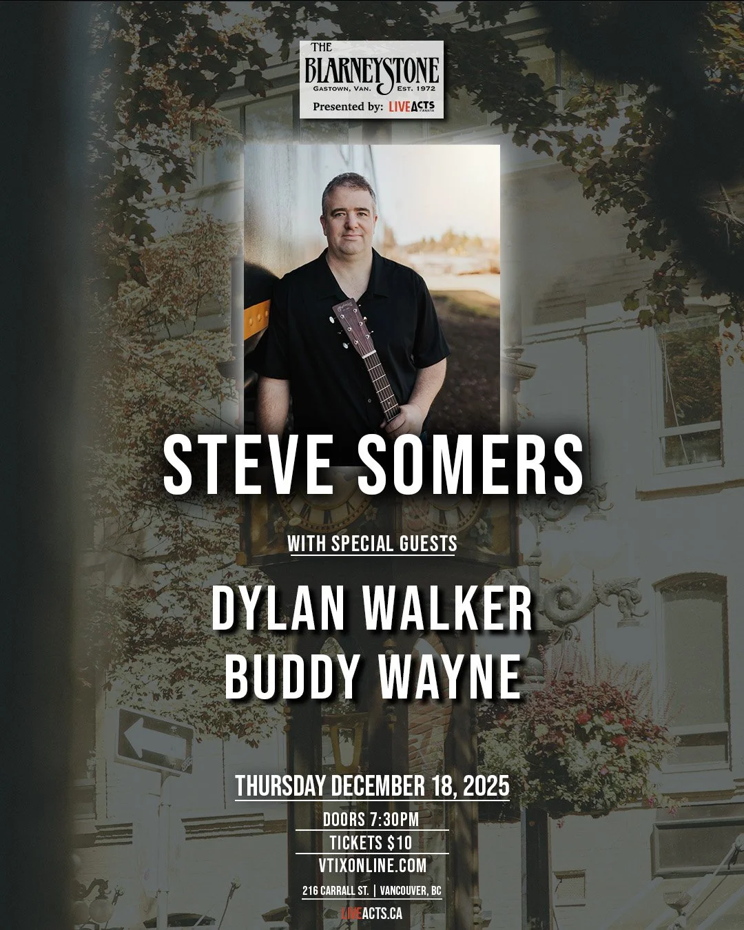 Live Acts and Blarney Stone Presents Steve Somers w/ Dylan Walker, Buddy Wayne, Thursday December 18th! Doors 7:30pm. Tickets available at liveacts.ca or in bio.

#stevesomers #dylanwalker #buddywayne #LiveActs #LiveActsCanada #vtixonline #blarneysto
