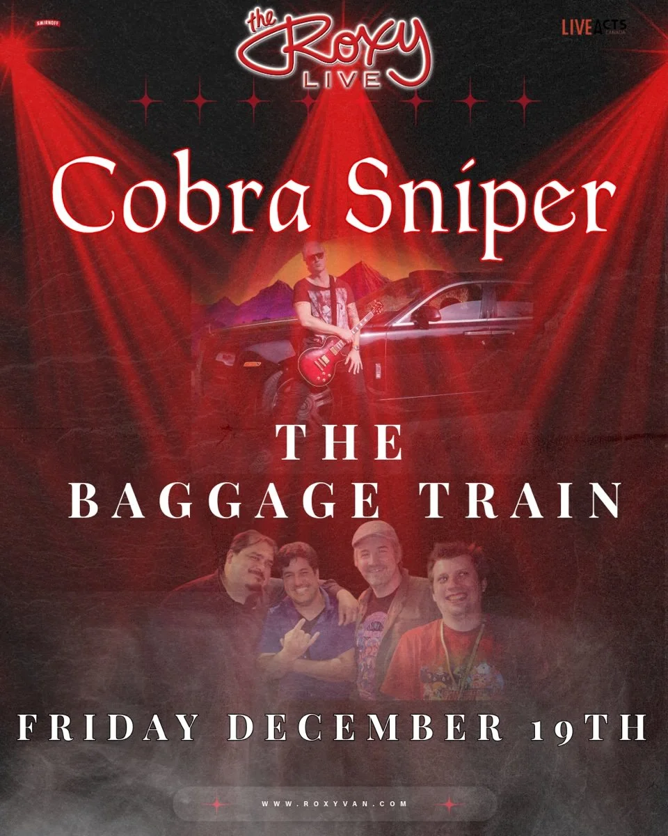 Live Acts and The Roxy Present Cobra Sniper w/ The Baggage Train, Friday December 19th! Doors 8pm. Tickets available at liveacts.ca or in bio.

#cobrasniper #thebaggagetrain #LiveActs #LiveActsCanada #roxycabaret #LiveMusic #vancouver #vancouvermusic
