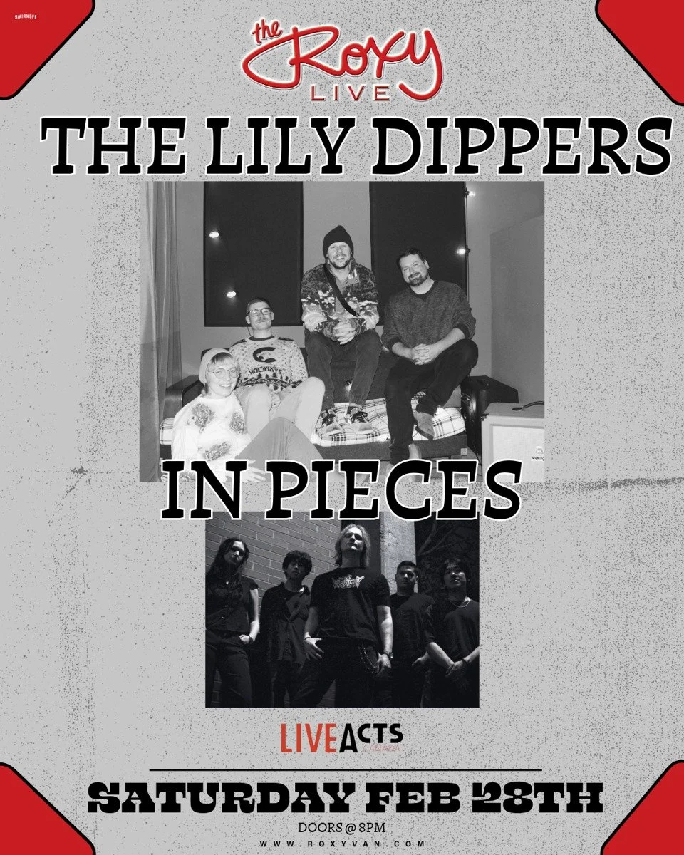 Live Acts and The Roxy Present The Lily Dippers w/ In Pieces, Saturday February 28th! Doors 8pm. Tickets available at liveacts.ca or in bio.

#thelilydippers #inpieces #LiveActs #roxycabaret #vancouvermusic