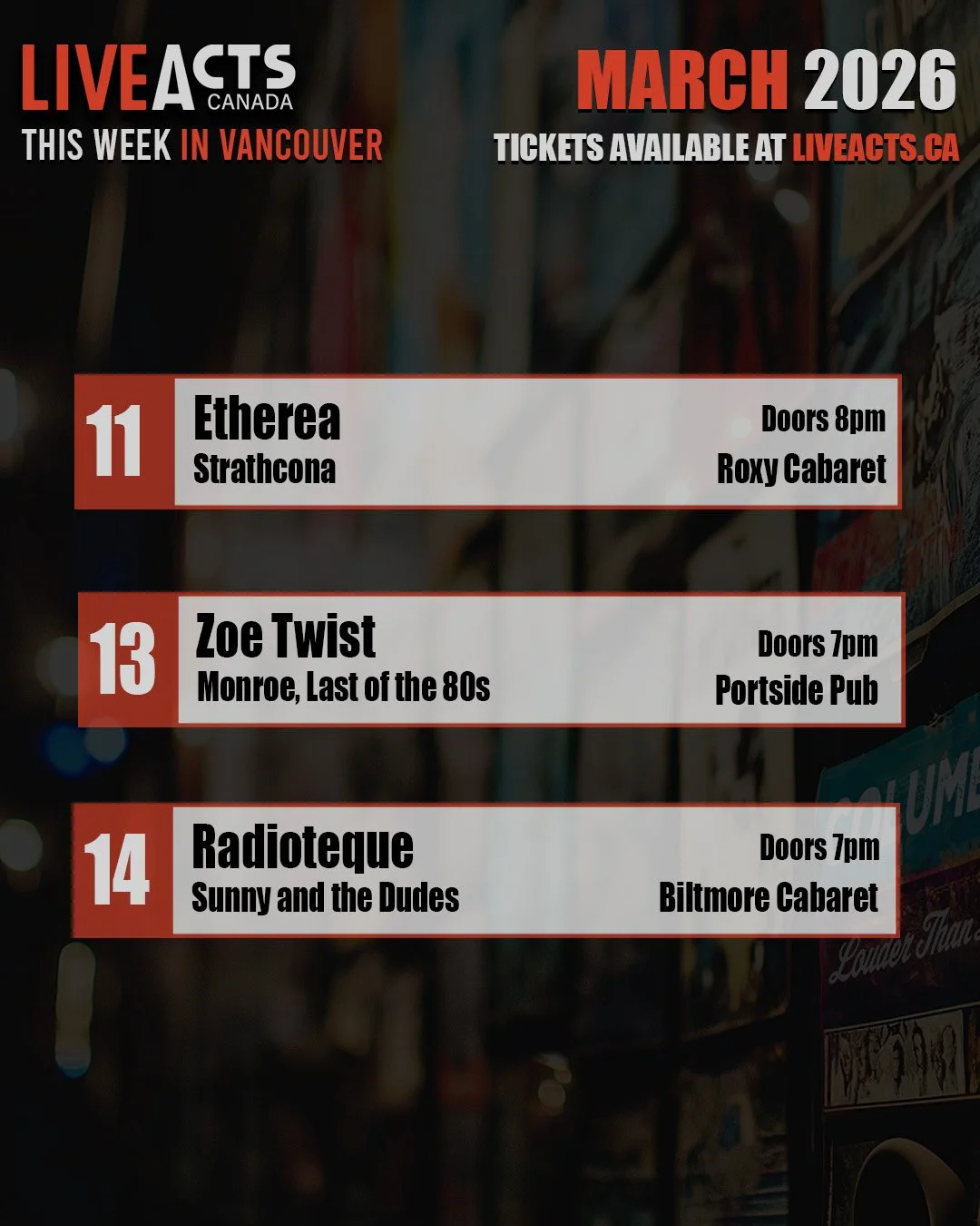 THIS WEEK IN VANCOUVER:
#etherea #strathcona #zoetwist #monroe #lastofthe80s #radioteque #sunnyandthedudes #liveacts #vancouvermusic #roxycabaret #portsidepub #biltmorecabaret
