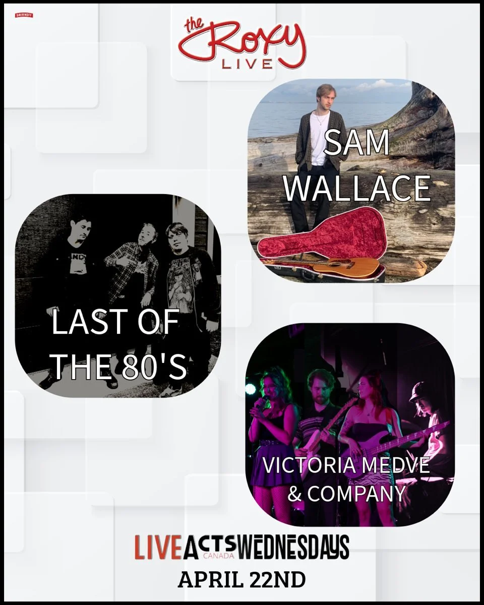 Live Acts and The Roxy Present Sam Wallace / Last of the 80s / Victoria Medve &amp; Company, Wednesday April 22nd! Doors 8pm. Tickets available at liveacts.ca or in bio.

#samwallace #lastofthe80s #victoriamedveandcompany #LiveActs #roxycabaret #vanc