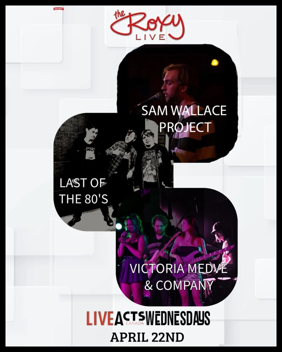 TONIGHT: Live Acts and The Roxy Present Sam Wallace Project/ Last of the 80s / Victoria Medve &amp; Company, Wednesday April 22nd! Doors 8pm. Tickets available at liveacts.ca or in bio.

#samwallaceproject #lastofthe80s #victoriamedveandcompany #Live
