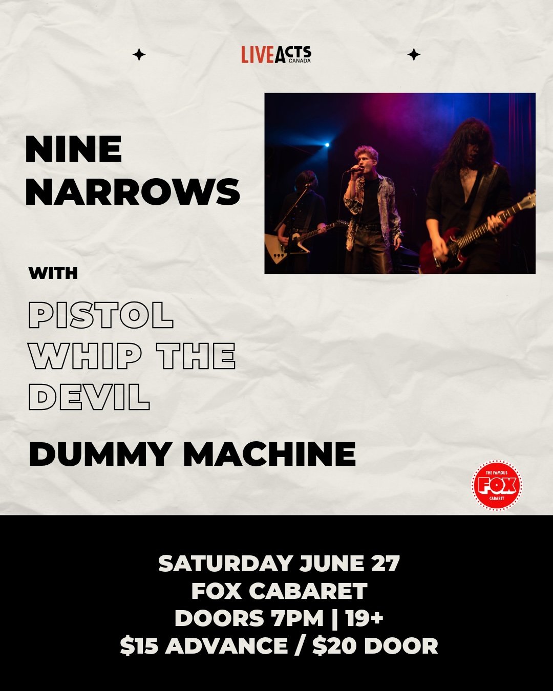 Live Acts and Fox Cabaret Presents Nine Narrows, Pistol Whip the Devil, and Dummy Machine, Saturday July 27th! Doors 7pm. Tickets available at liveacts.ca or in bio.

#ninenarrows #pistolwhipthedevil #dummymachine #foxcabaret #liveacts #vtixonline #v