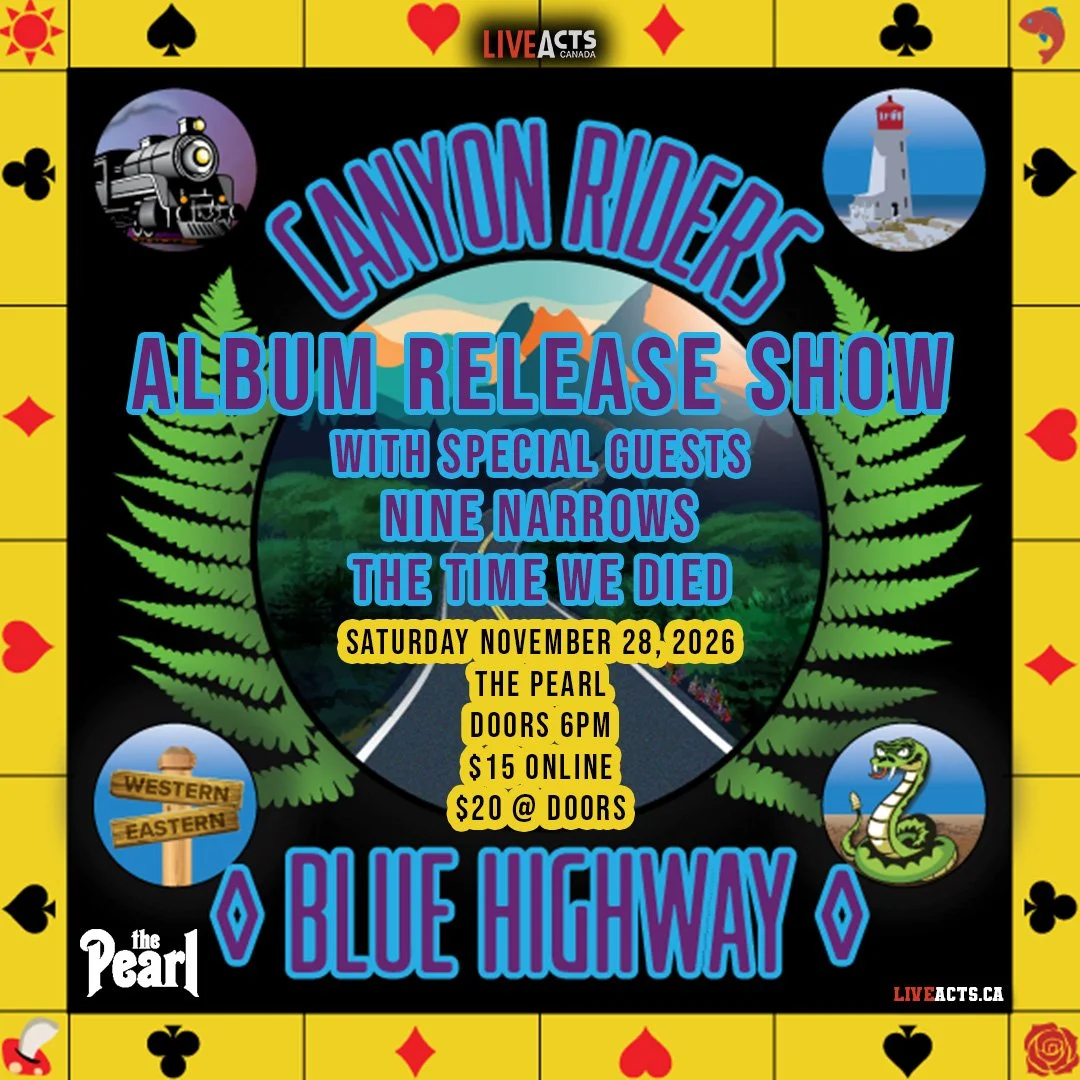 CANYON RIDERS "BLUE HIGHWAY" ALBUM RELEASE SHOW w/ Nine Narrows, and The Time We Died