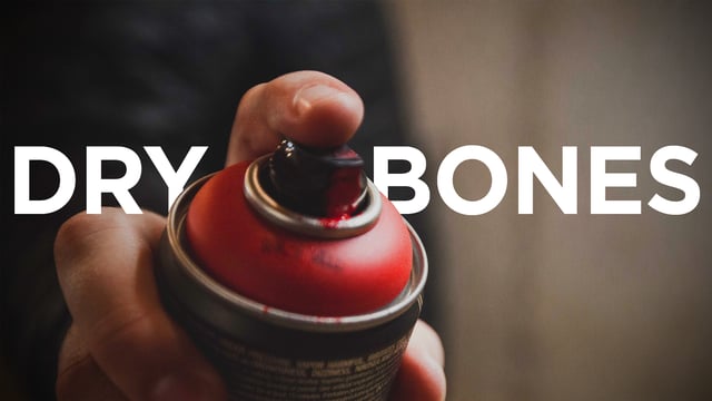 Dry Bones: Bring These Back to Life