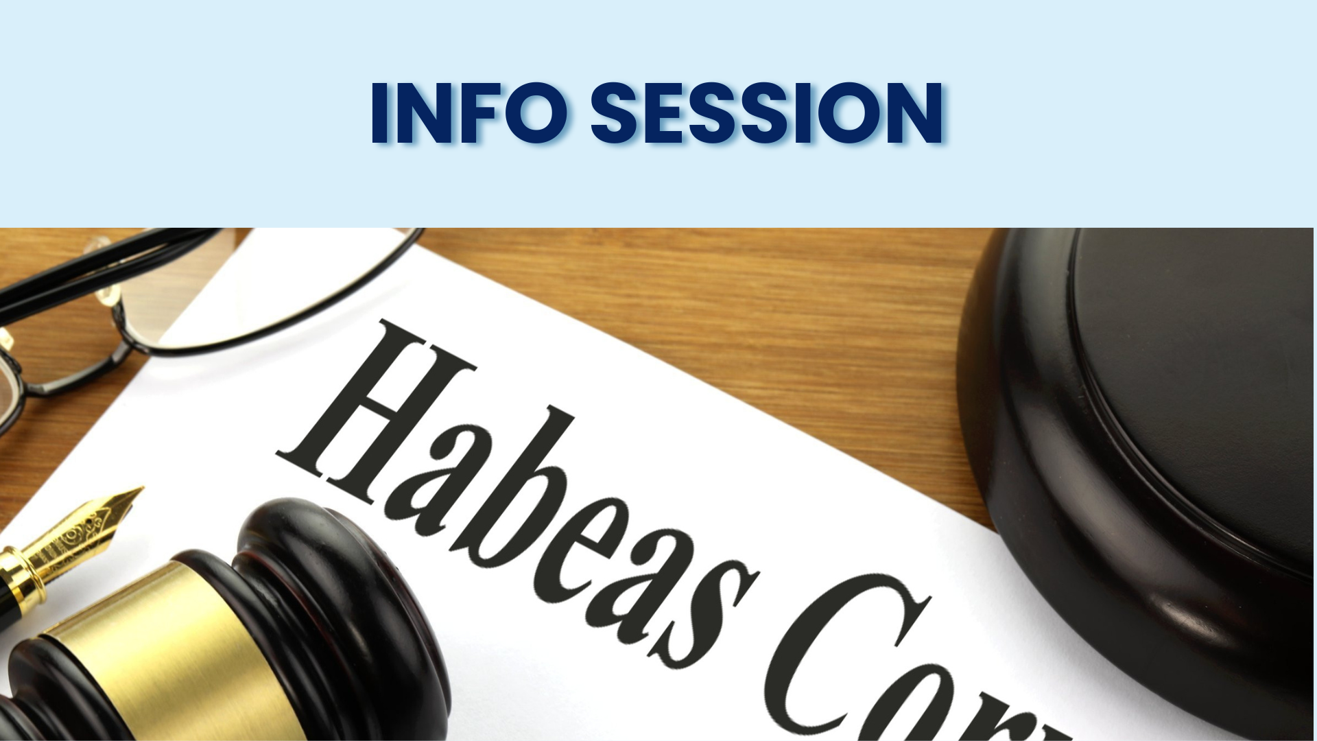 Pro-bono Habeas Info Session