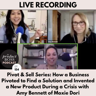 Pivot &amp; Sell Stories: How a business pivoted to find a solution and invented a new product during a crisis with Amy Bennett of Moxie Dori