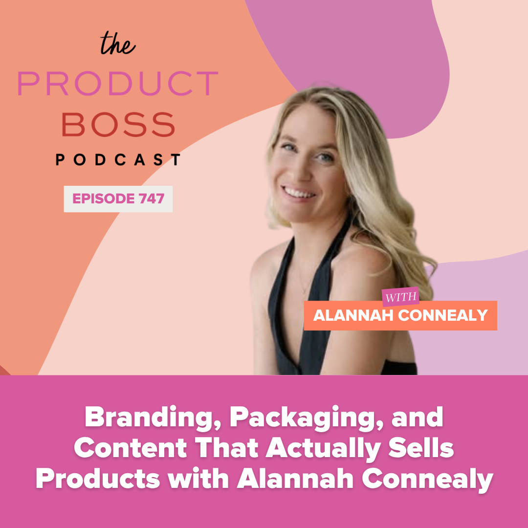 Branding, Packaging, and Content That Actually Sells Products with Alannah Connealy
