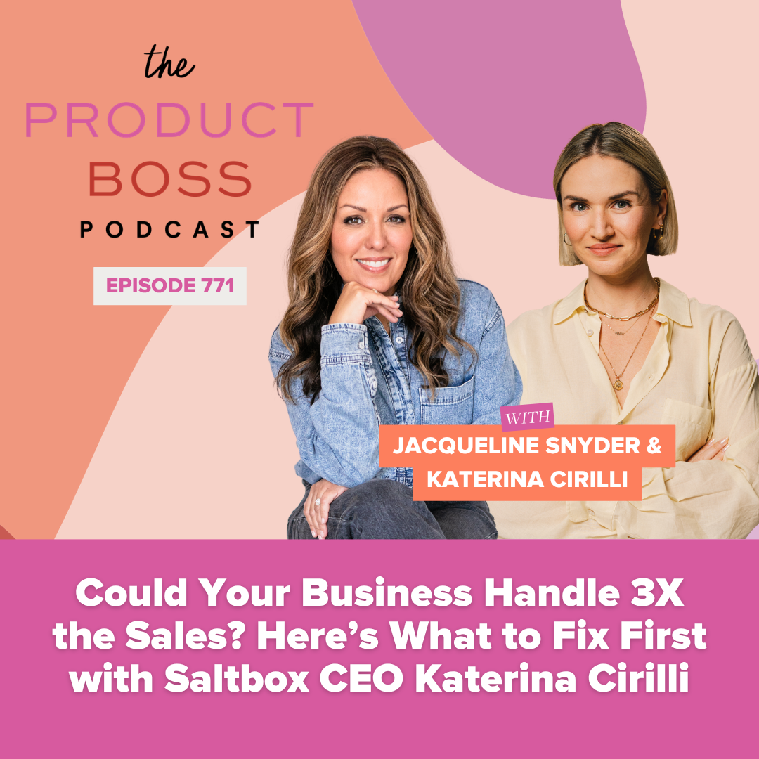 Could Your Business Handle 3X the Sales? Here’s What to Fix First with Saltbox CEO Katerina Cirilli