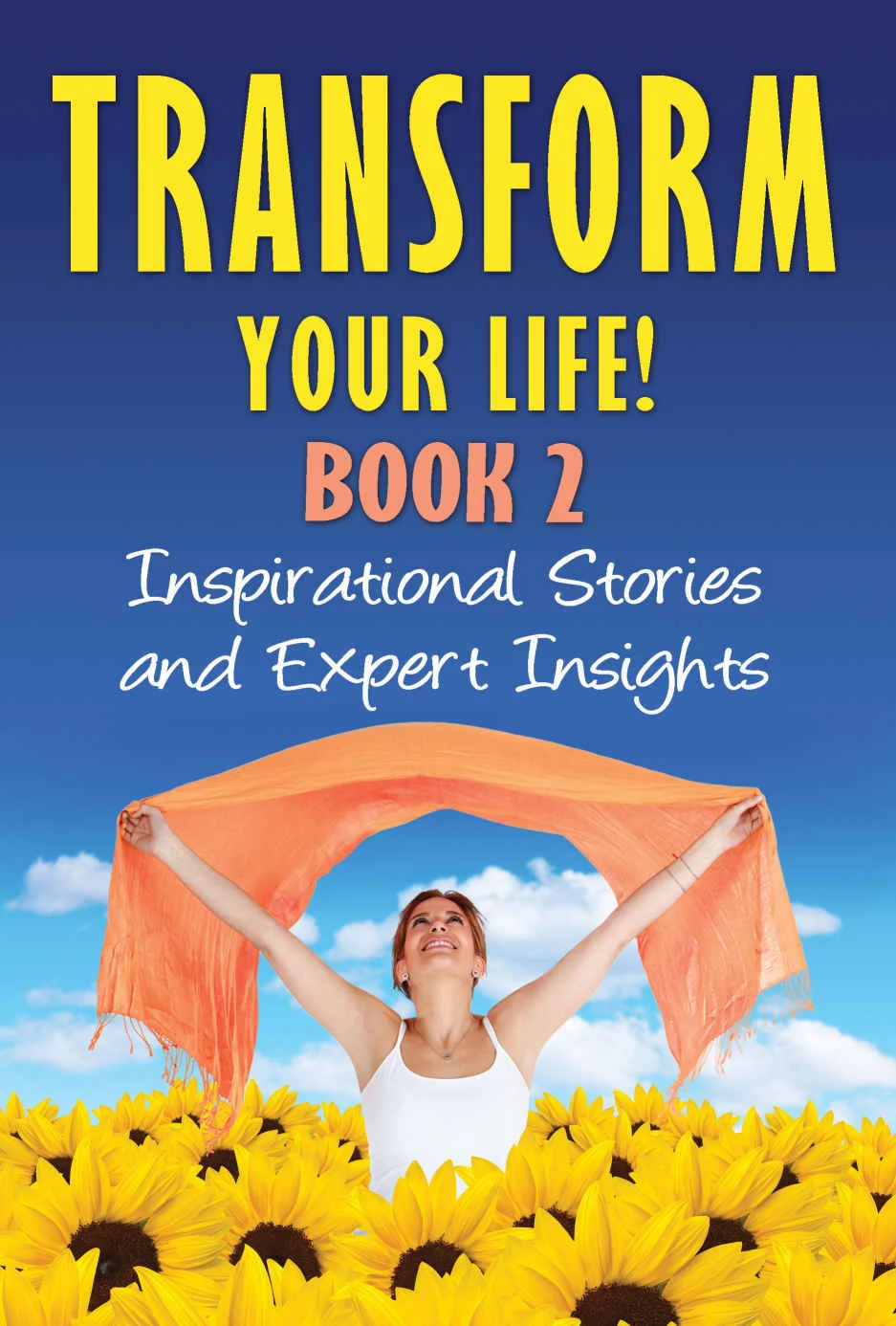 Transform Your Life, Book 2