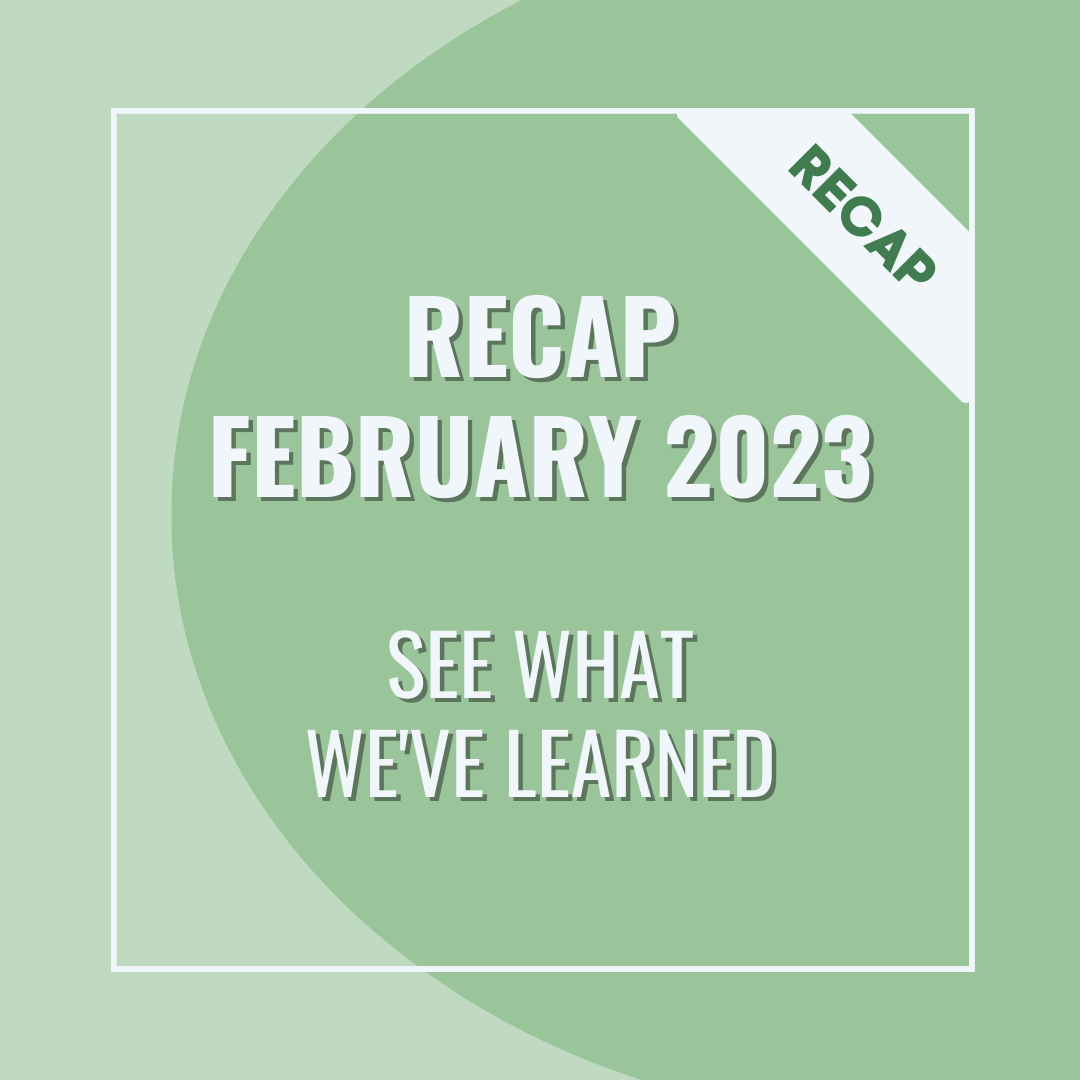 February 2023 - Monthly Recap