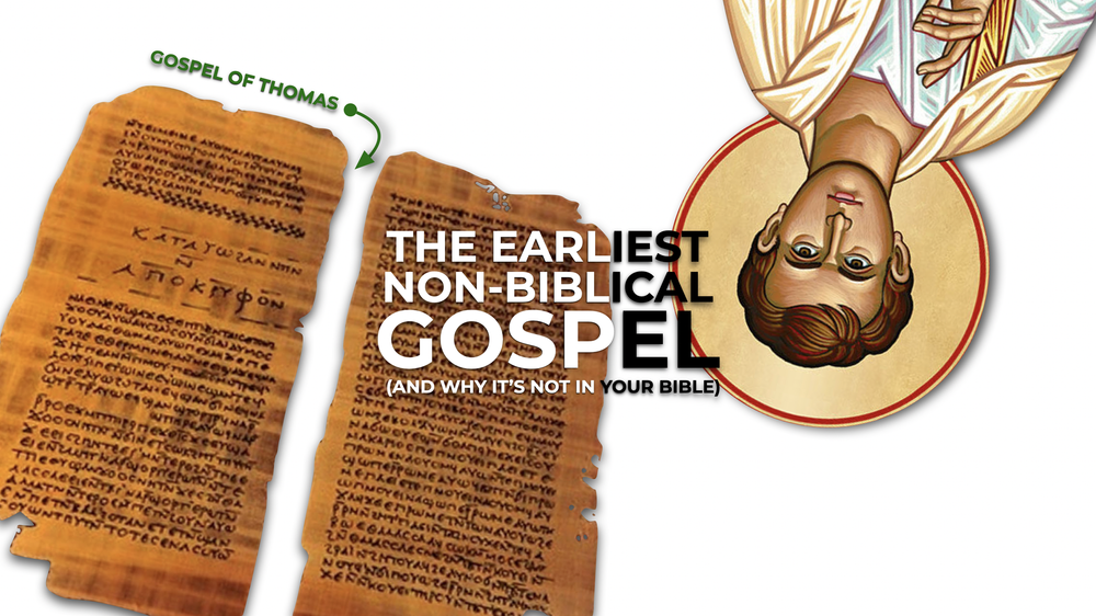 The Gospel of Thomas -- the earliest non-biblical Gospel — Wesley Huff