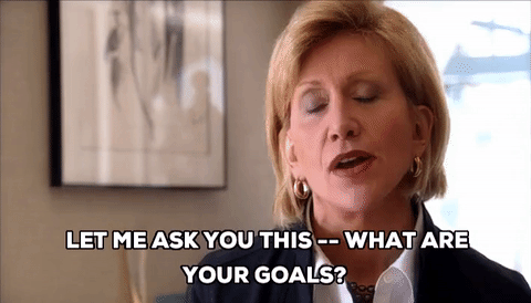 whatareyourgoals.gif