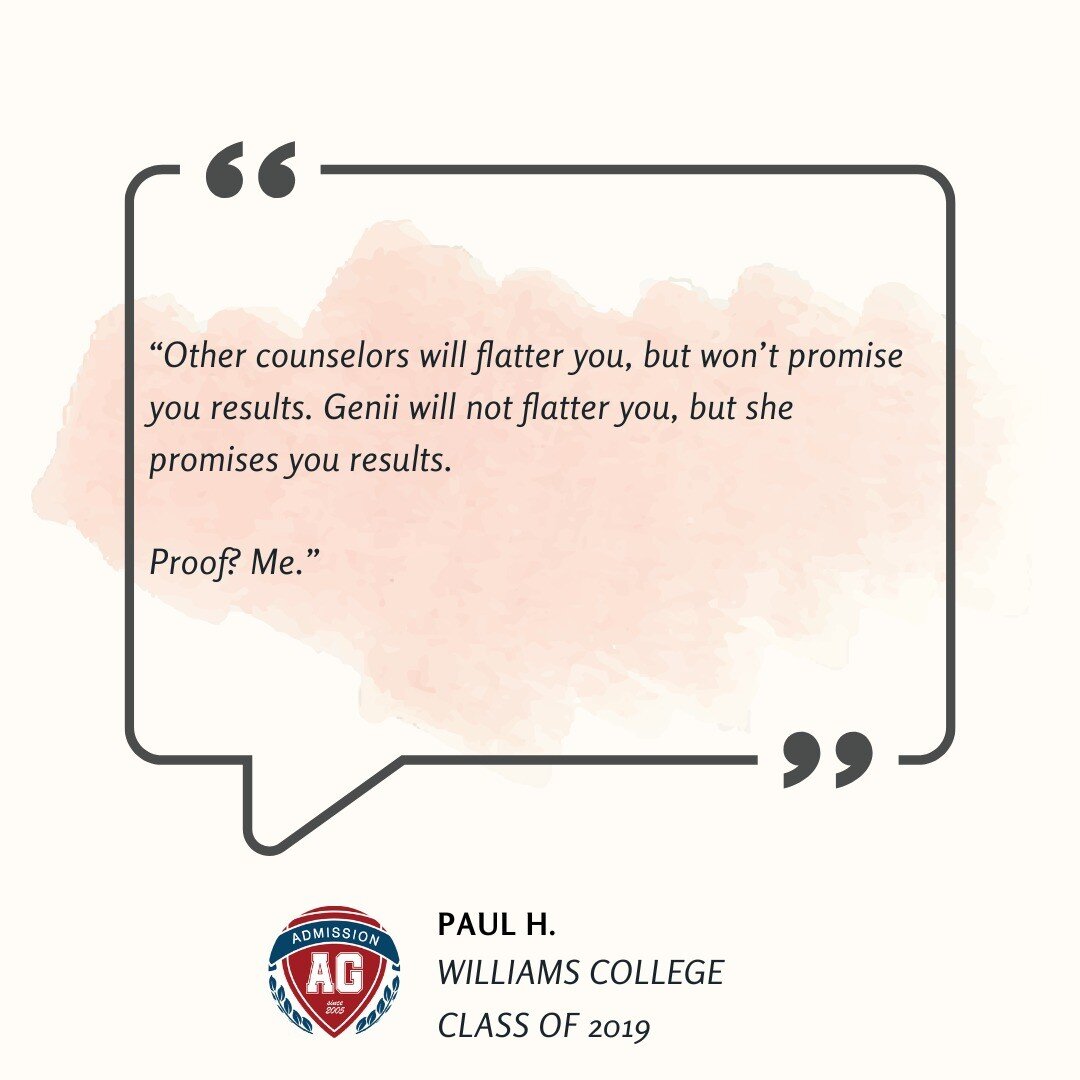 &ldquo;Other counselors will flatter you, but won&rsquo;t promise you results. Genii will not flatter you, but she promises you results.

Proof? Me.&rdquo;
- Paul H, Williams College Class of 2019

📚 ADMISSION AG - Putting Students First 📚

#colleg
