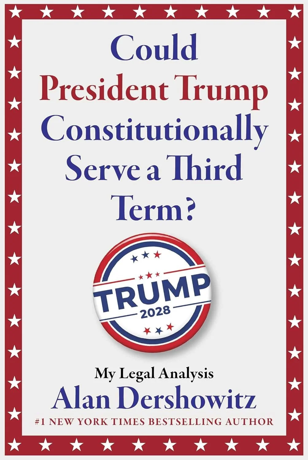 Could President Trump Constitutionally Serve a Third Term? (Skyhorse, 2026)