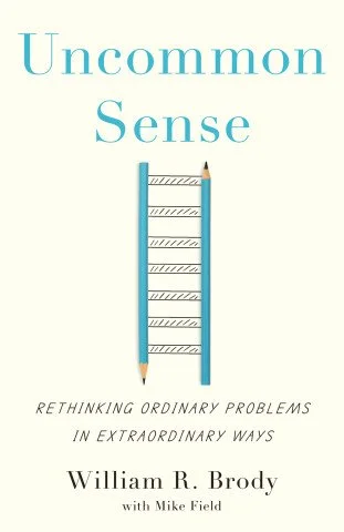 Uncommon Sense: Rethinking Ordinary Problems in Extraordinary Ways (Johns Hopkins University Press, 2026)