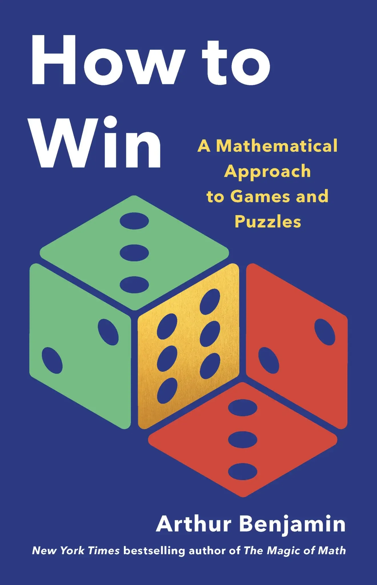 How to Win: A Mathematical Approach to Games and Puzzles (Hachette, 2026)