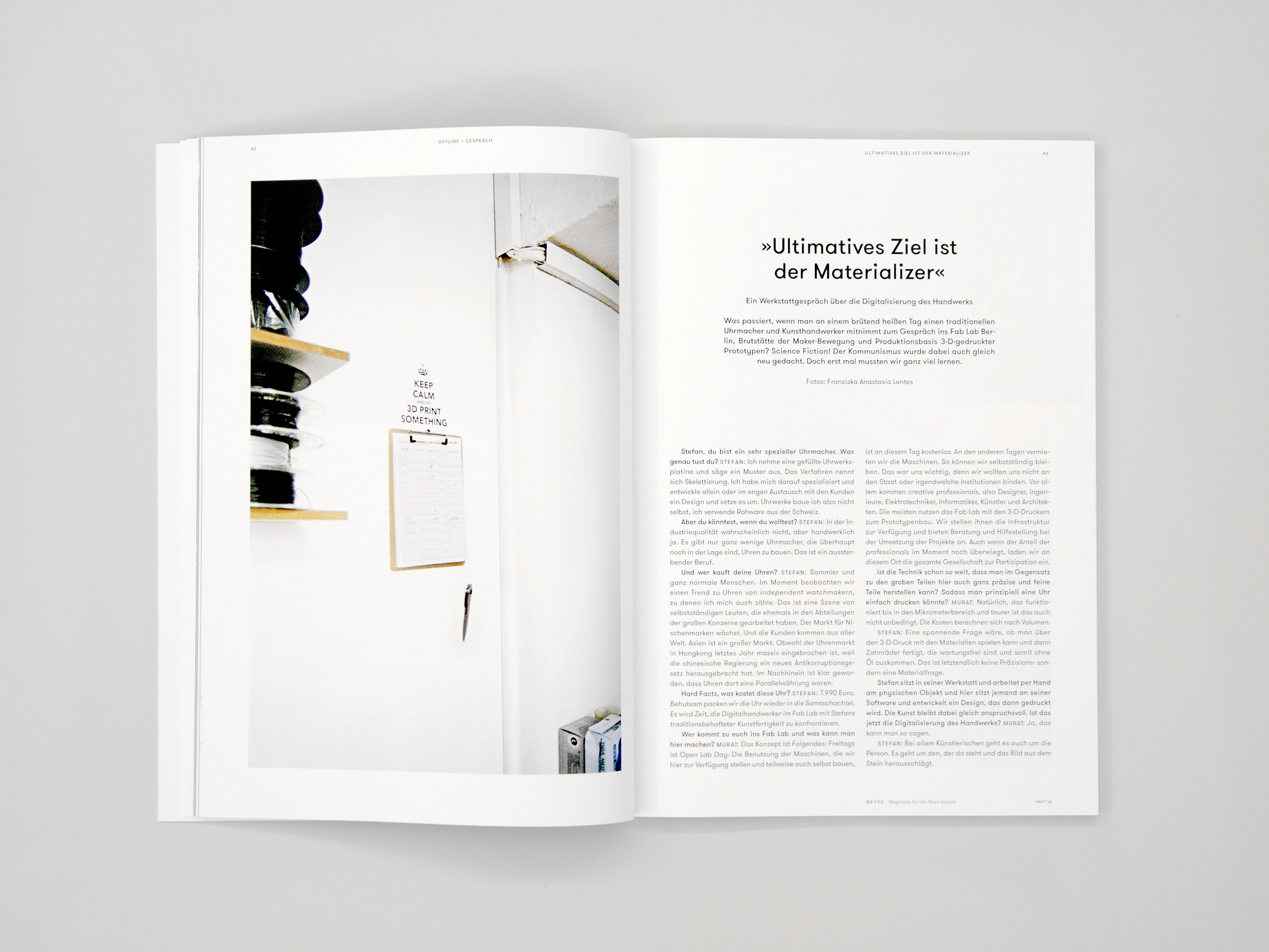 The »REVUE — Magazine for the Next Society« casts a playful, ethnographically inspired glance at the harbingers of a future that has already begun to turn our everyday lives upside down. We look at frontier workers and surprising neighborhoods—at all the social changes that are both the driving force and the result of a digital transformation of our coexistence and cooperation.