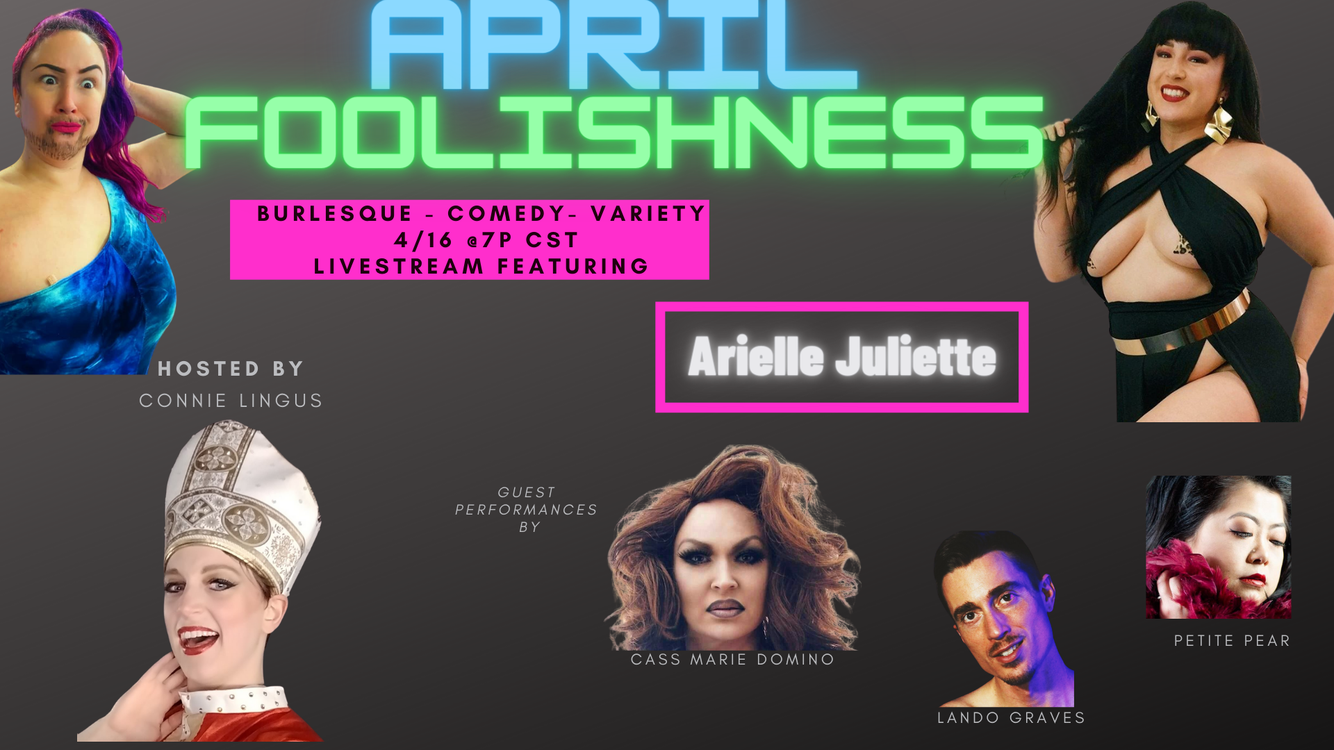 April Foolishness- Burlesque, Comedy, Variety feat. Arielle!