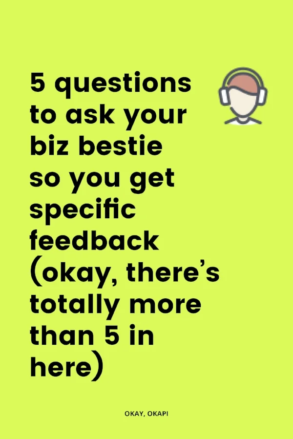 5 questions to ask your biz bestie so you get specific feedback on your writing and copy