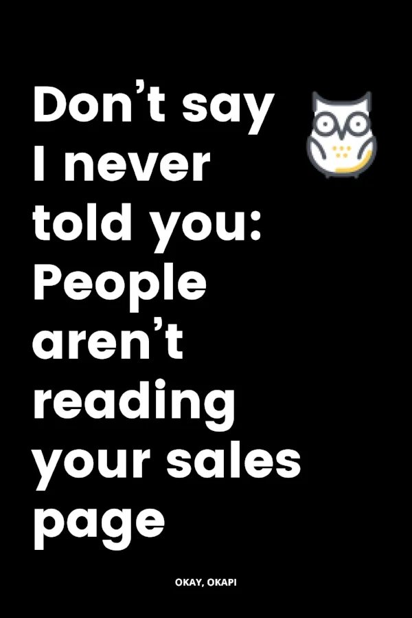 You work hard on your sales page. That’s why it’s so disheartening to not only not make sales but to not have any eyes on that copy. It sucks. But there’s stuff you can do about it. This post helps you figure out why people aren’t reading your sales page and provides tips on how to get them to read every last word. #copywriting #salespages