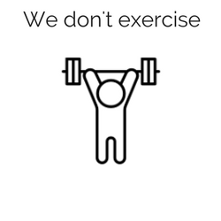 We dont exercise.png