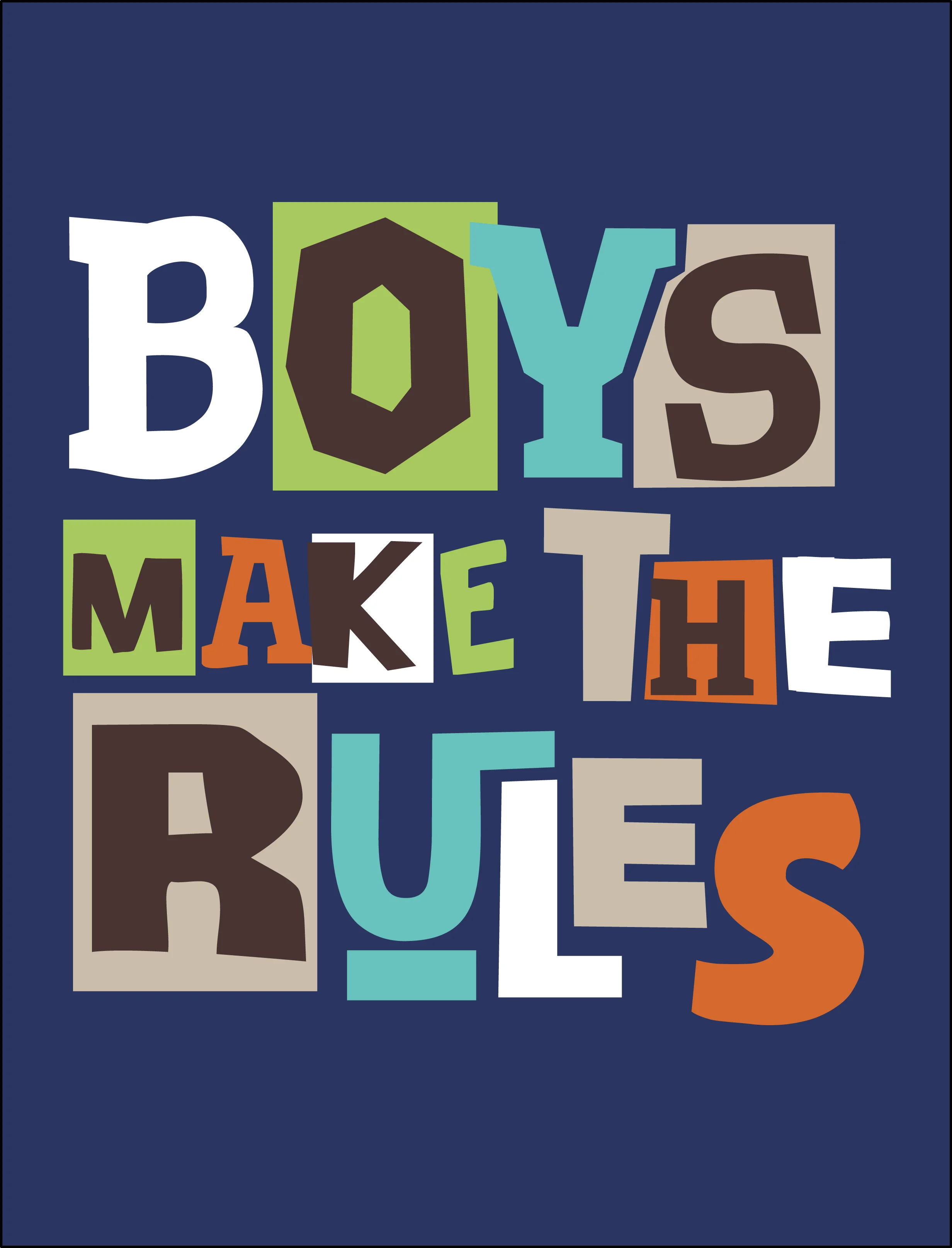 Boys make the rules.jpg