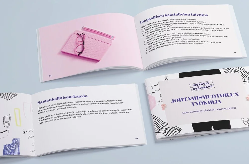 Johtamismuotoilun työkirja - opas ihmislähtöiseen johtamiseen Workday Designers Taitto ja ilme: Kaisa Kartela 2019