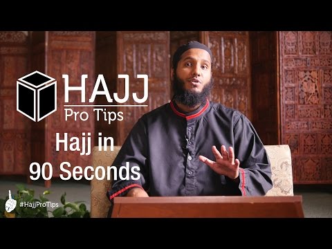 Hajj in 90 Seconds - #HajjProTips
