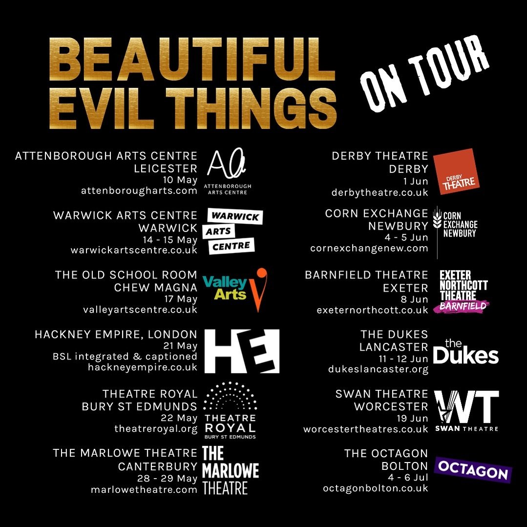We can&rsquo;t wait to kick-start the next leg of the BEAUTIFUL EVIL THINGS tour! 😎

Where are you going to watch it?

10 May - @attenboroughac #Leicester

14 - 15 May - @warwickarts University of Warwick
Post-show Q&amp;A 14 May
Captioned performan