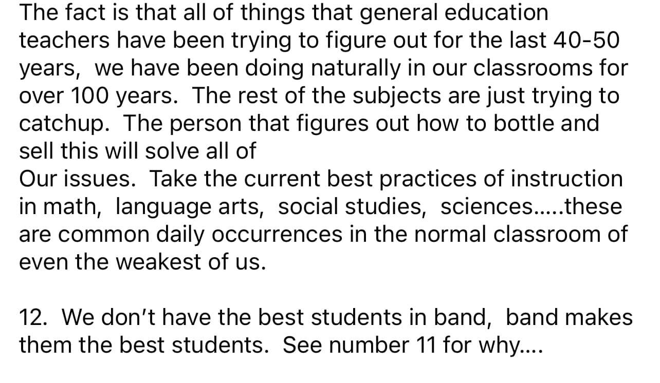 Read this on a band director page, towards the end of a director rant that I mostly agreed with. These two points, particularly the first one, stood out. 

On a related note- maybe as profession, we ease off making the music teachers sit through Unde