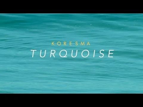 Koresma - "Turquoise" (Music Video) (Copy)
