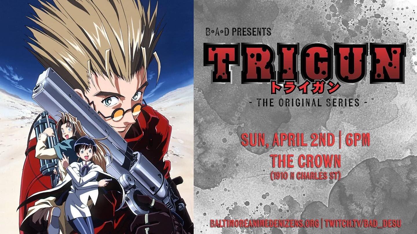 This April B&bull;A&bull;D celebrates the 25th anniversary of the original Trigun series!

1998 | dir. Satoshi Nishimura

&lt; presented in Japanese language w/ English subtitles &gt;

-----------------------------

&gt;&gt;&gt; Sunday, April 2nd at 