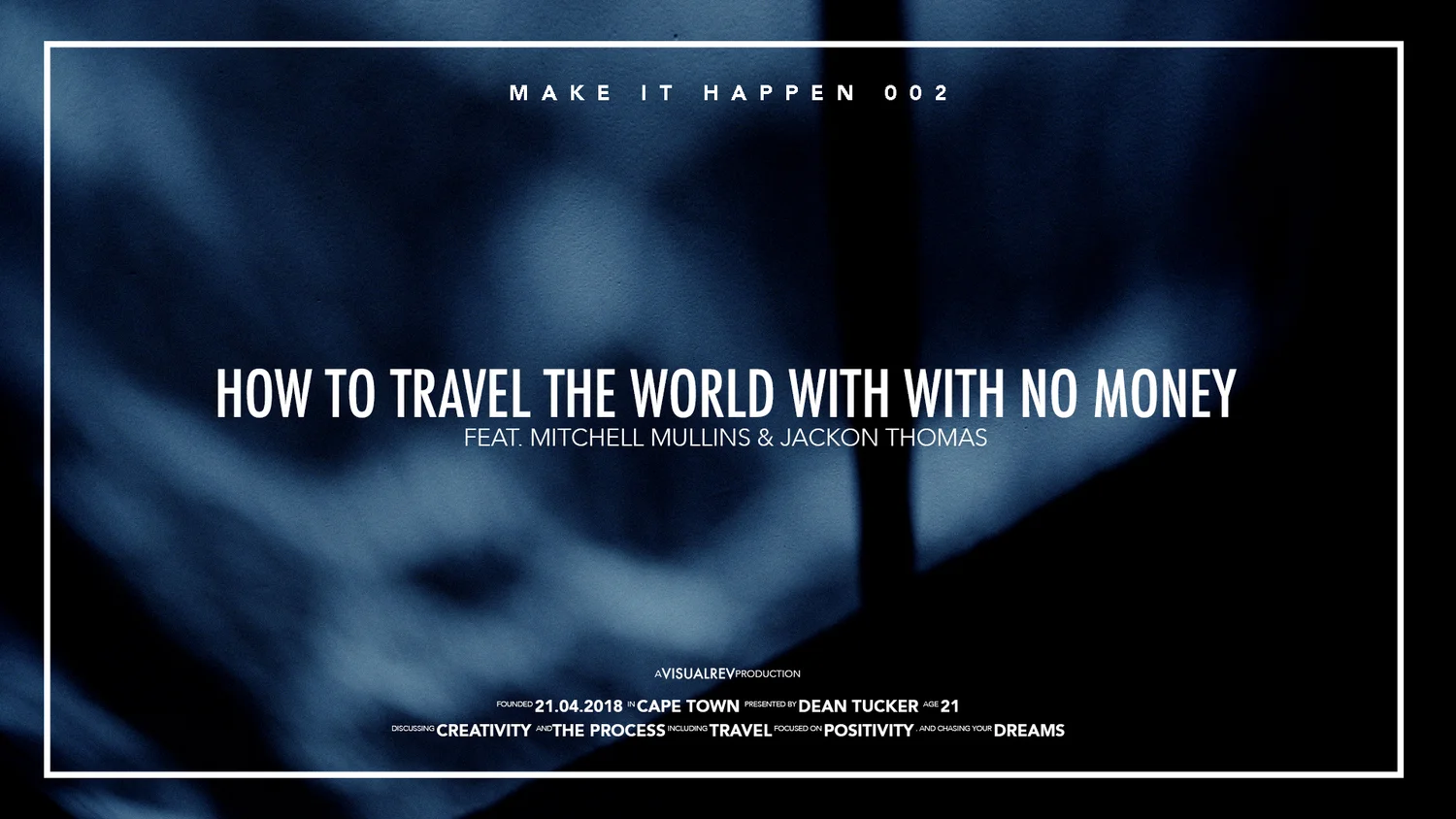 HOW TO TRAVEL WITH NO MONEY | MAKE IT HAPPEN 002