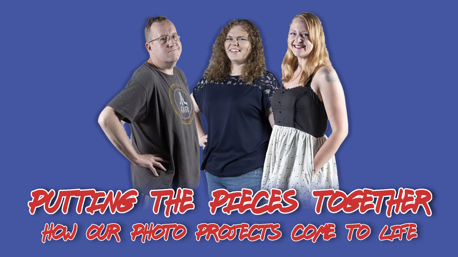 Putting The Pieces Together: How Our Photo Projects Come To Life