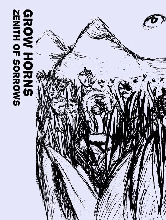 SOLD OUT: Grow Horns "Zenith of Sorrows" Cassette + Download