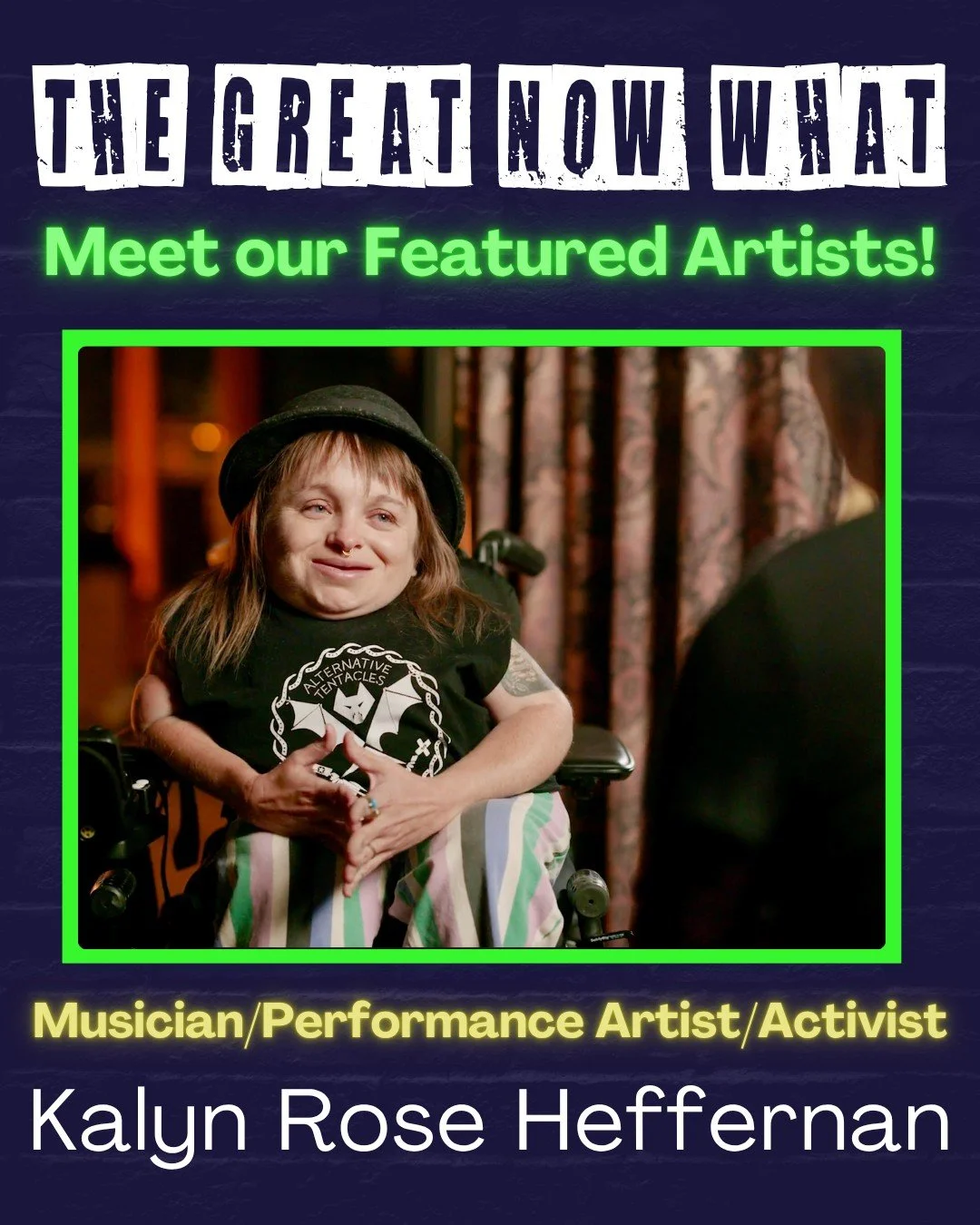 🎉Meet Featured Artist Kalyn Rose Heffernan! 🎉

Kalyn Rose Heffernan is the wheelchair using, rap heavy, many arts, tiny queer cyborg. Kalyn, who fronts the internationally acclaimed band Wheelchair Sports Camp, has more recently stretched into thea
